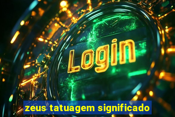 zeus tatuagem significado